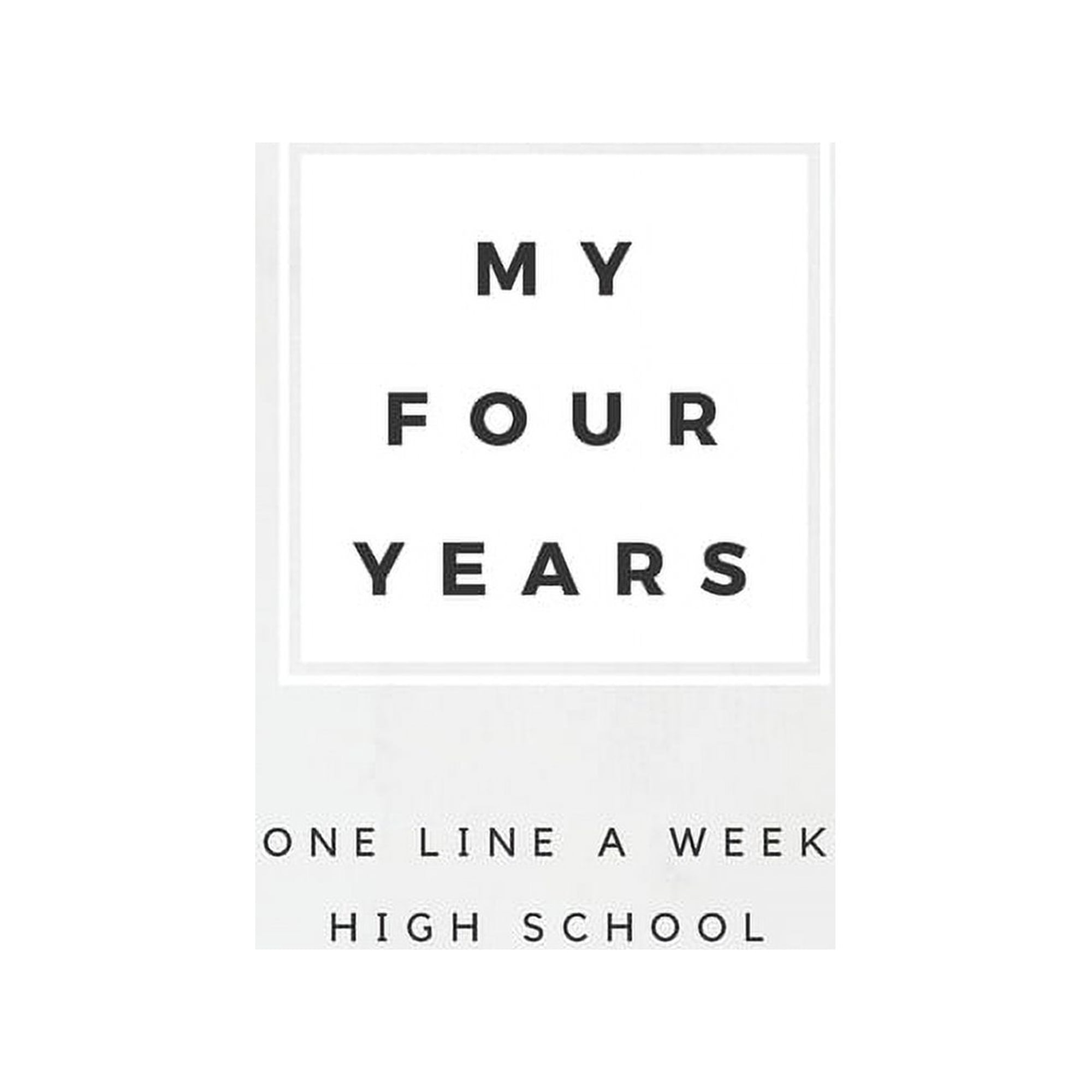 My Four Years: One Line A Week High School: High School Memory Book, (Paperback)