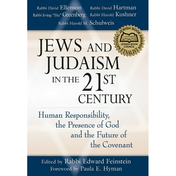 Jews and Judaism in 21st Century: Human Responsibility, the Presence of God and the Future of the Covenant, (Paperback)