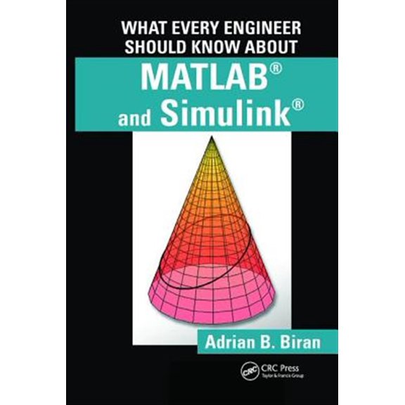 Pre-Owned What Every Engineer Should Know What Every Engineer Should Know about MATLAB(R) and Simulink(R), (Hardcover)