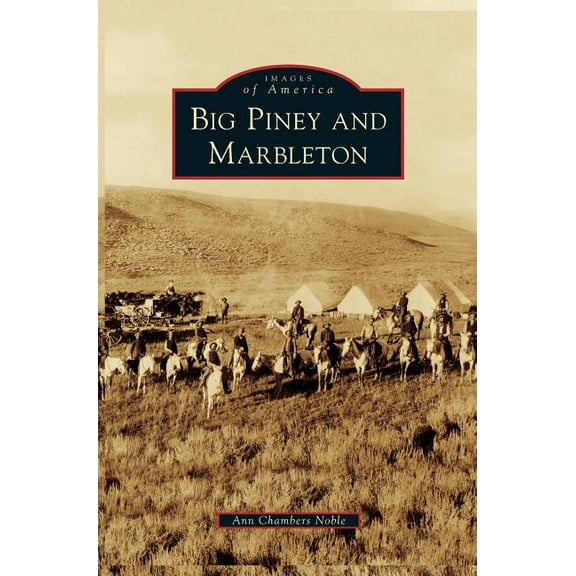 Big Piney and Marbleton (Hardcover)