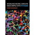 thumbnail image 1 of Pre-Owned Modeling Neural Circuits Made Simple with Python (Computational Neuroscience Series), 9780262548083, 0262548089, Paperback,, 1 of 1