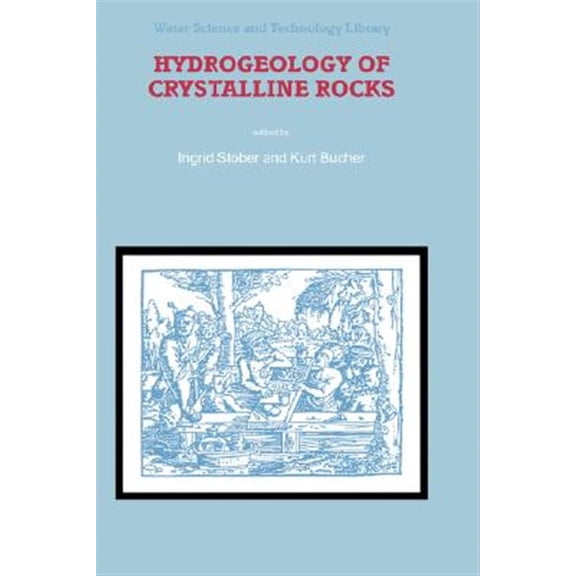 Pre-Owned Water Science and Technology Library: Hydrogeology of Crystalline Rocks (Hardcover)