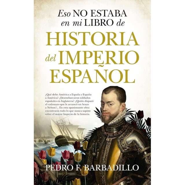 Eso no estaba en mi libro de Historia del Imperio español