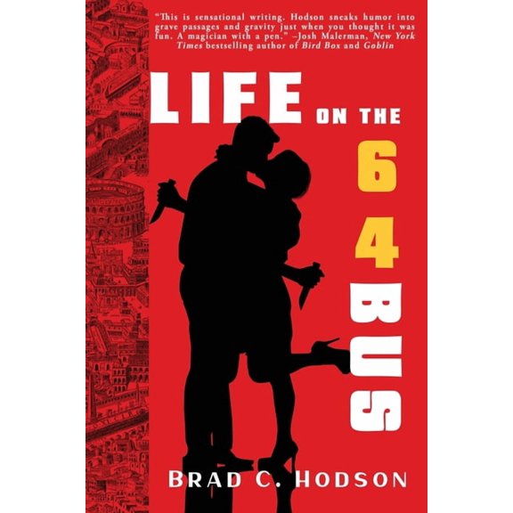 Life on the 64 Bus (Paperback) by Brad Hodson