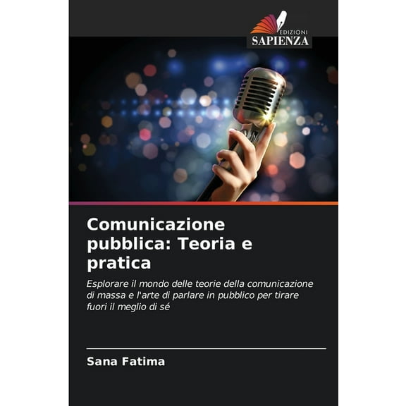 Comunicazione pubblica: Teoria e pratica, (Paperback)