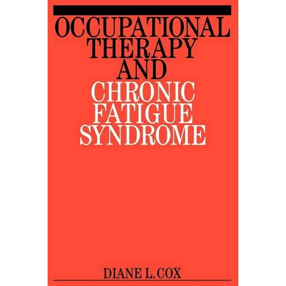Occupational Therapy and Chronic Fatigue Syndrome, (Paperback)