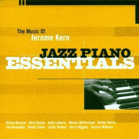The Music Of Jerome Kern: Jazz Piano Essentials (Best Jazz Piano Music)