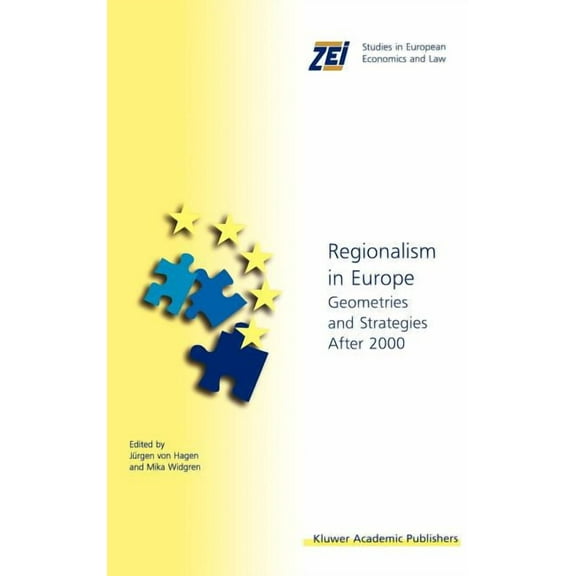 ZEI Studies in European Economics and La Regionalism in Europe: Geometries and Strategies After 2000, Book 4, (Hardcover)