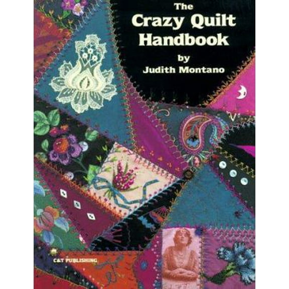 Pre-Owned The Crazy Quilt Handbook (Paperback) 0914881051 9780914881056