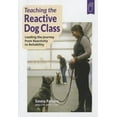 thumbnail image 2 of Teaching the Reactive Dog Class: Leading the Journey from Reactivity to the Reliability, 2 of 2