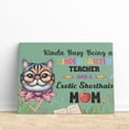 thumbnail image 3 of Kinda Busy Being Kindergarten Teacher and Exotic Shorthair Mom Horizontal Matte Canvas Poster Cat Lover Kitten Owner Gifts Wall Art Home Decor - 02005, 3 of 5