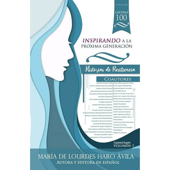 Latinas 100: Inspirando a la Próxima Generación (Paperback)