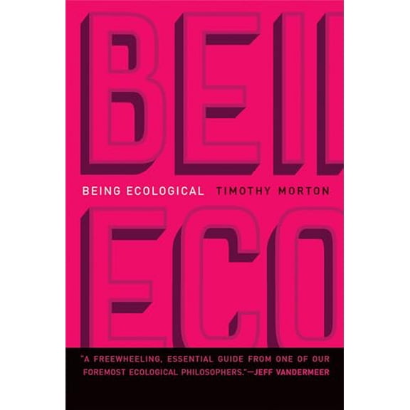Pre-Owned Being Ecological (Paperback) 0262537125 9780262537124