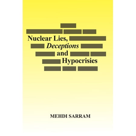 Nuclear Lies, Deceptions and Hypocrisies - eBook