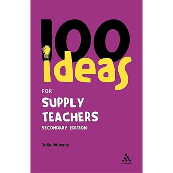 Pre-Owned Continuum One Hundreds: 100 Ideas for Supply Teachers: Secondary Edition (Paperback)