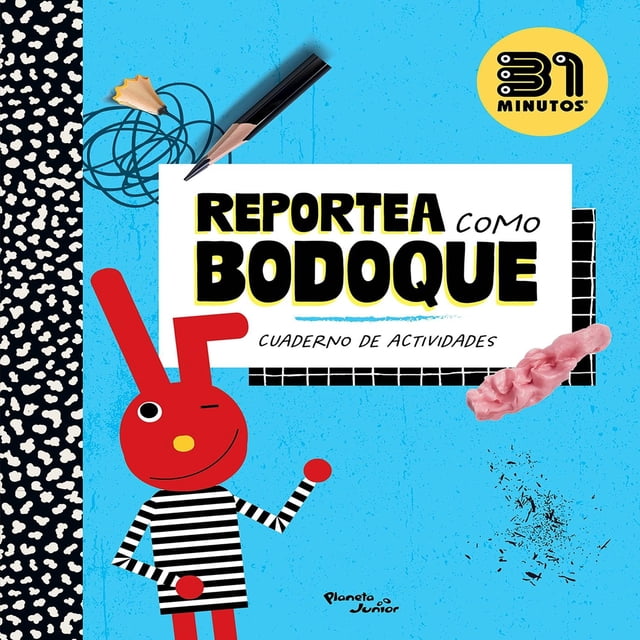 Reportea Como Bodoque, de 31 Minutos, Planeta Junior, 2026