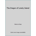 thumbnail image 1 of Pre-Owned The Dragon of Lonely Island (Paperback) 0439853370 9780439853378, 1 of 1
