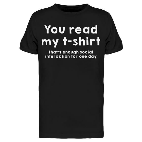 You Read My T Shirt Men's T-shirt
