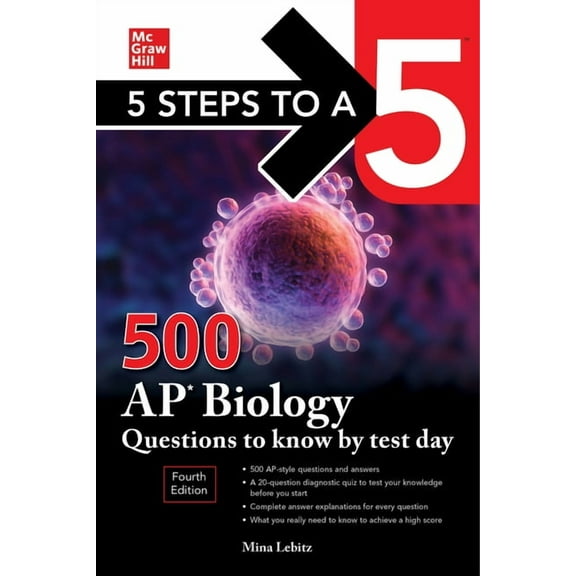 5 Steps to a 5: 500 AP Biology Questions to Know by Test Day, Fourth Edition, (Paperback)