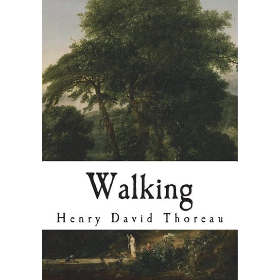 Walking Paperback 1721879897 9781721879892 Henry David Thoreau
