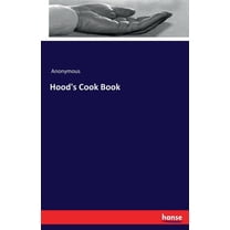 Hood's Cook Book, (Paperback)