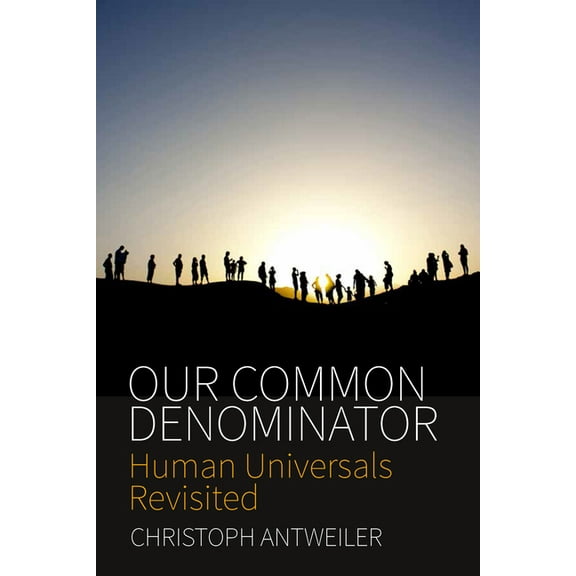 Our Common Denominator: Human Universals Revisited, (Hardcover)