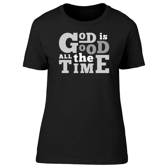 God Is Good All The Time Tee Men's -Image by Shutterstock