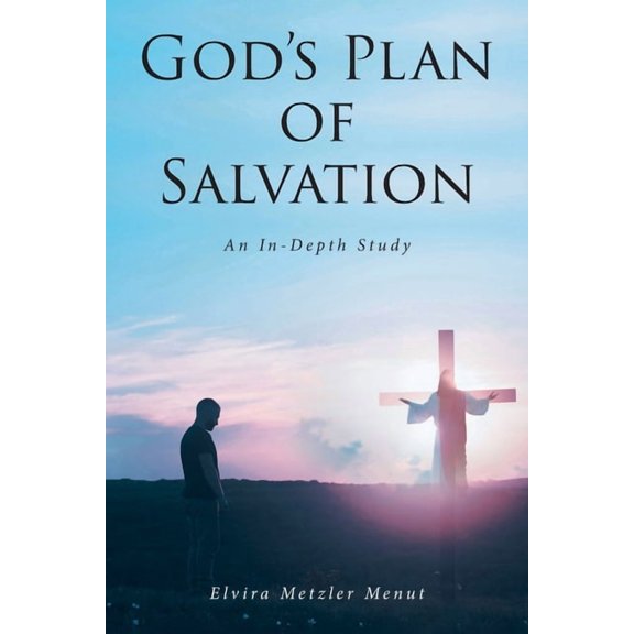 God's Plan of Salvation: An In-Depth Study, (Paperback)