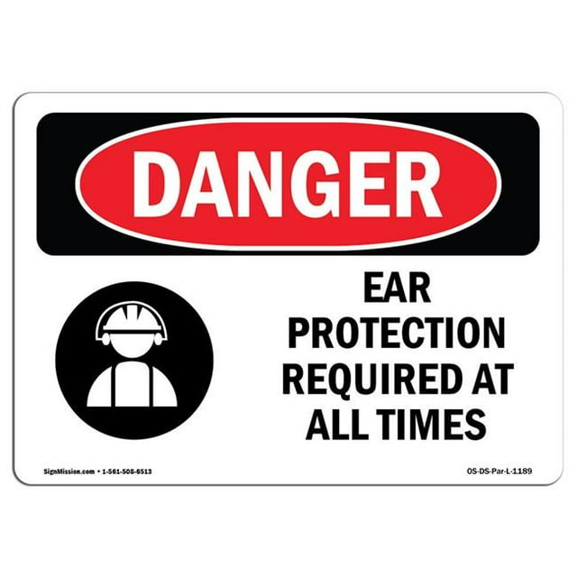 SignMission OS-DS-A-1218-L-1189 12 x 18 in. OSHA Danger Sign - Ear Protection Required At All Times