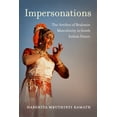 thumbnail image 2 of Impersonations: The Artifice of Brahmin Masculinity in South Indian Dance, (Paperback), 2 of 2