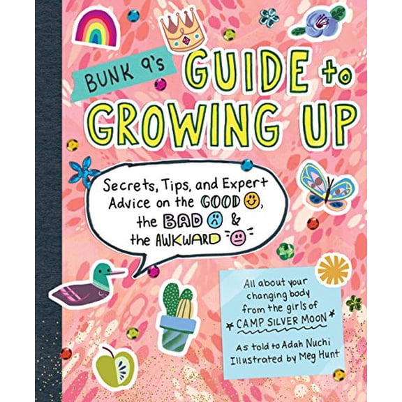 Pre-Owned Bunk 9's Guide to Growing Up: Secrets, Tips, and Expert Advice on the Good, the Bad, and (Paperback 9780761193593) by Adah Nuchi