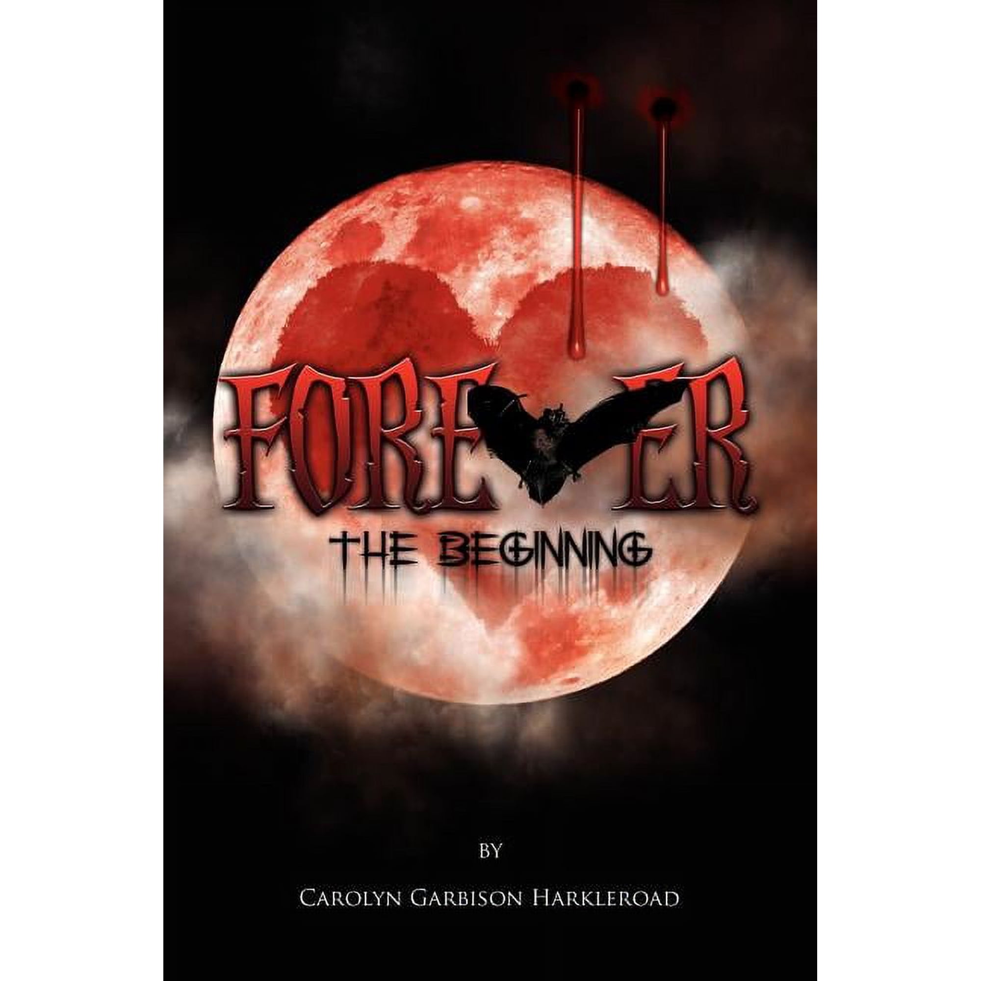 Forever: The Beginning (Paperback)