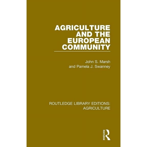 Routledge Library Editions: Agriculture Agriculture and the European Community, (Paperback)