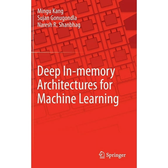 Deep In-Memory Architectures for Machine Learning, (Hardcover)