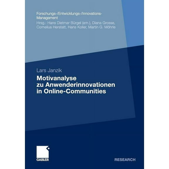 Forschungs-/Entwicklungs-/Innovations-Ma Motivanalyse Zu Anwenderinnovationen in Online-Communities, (Paperback)
