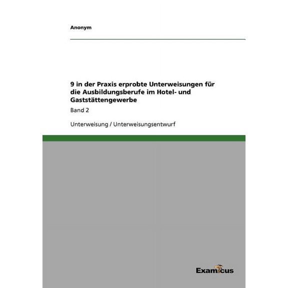 9 in der Praxis erprobte Unterweisungen für die Ausbildungsberufe im Hotel- und Gaststättengewerbe: Band 2 (Paperback)