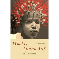 What Is African Art?: A Short History, (Paperback)