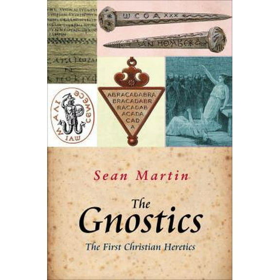 Pre-Owned The Gnostics: The First Christian Heretics (Paperback) 1842433393 9781842433393
