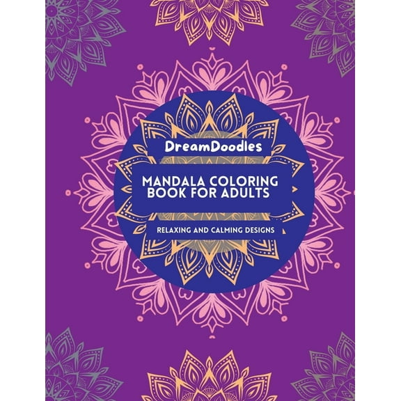Mandala Coloring Book for Adults: Relaxing and Calming Designs, (Paperback)
