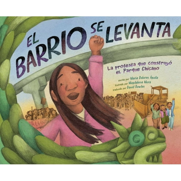 El Barrio Se Levanta: La Protesta Que ConstruyÃ³ El Parque Chicano, (Hardcover)