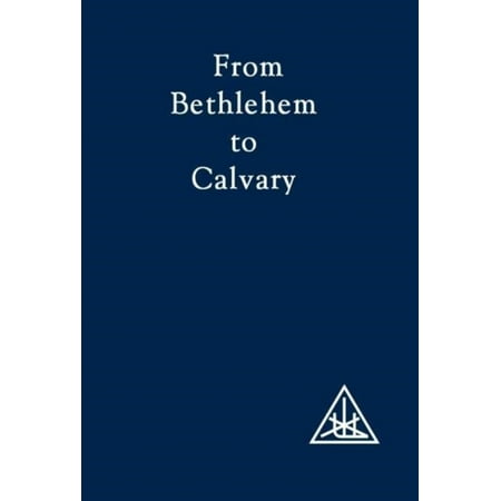 From Bethlehem to Calvary