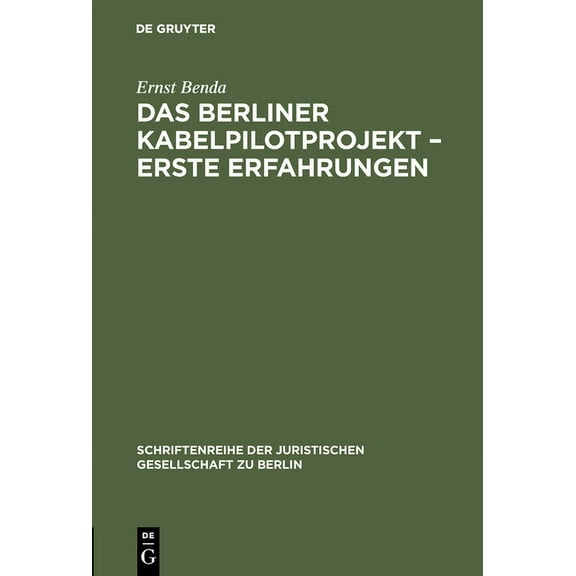 Schriftenreihe der Juristischen Gesellschaft Zu Berlin: Das Berliner Kabelpilotprojekt - erste Erfahrungen (Hardcover)