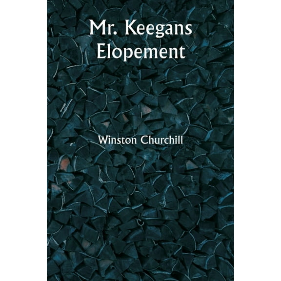 Mr. Keegans Elopement, (Paperback)
