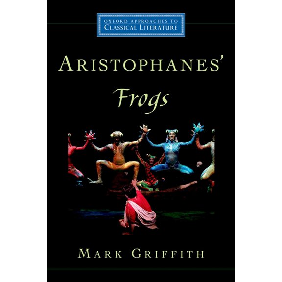 Oxford Approaches to Classical Literatur Aristophanes' Frogs, (Paperback)