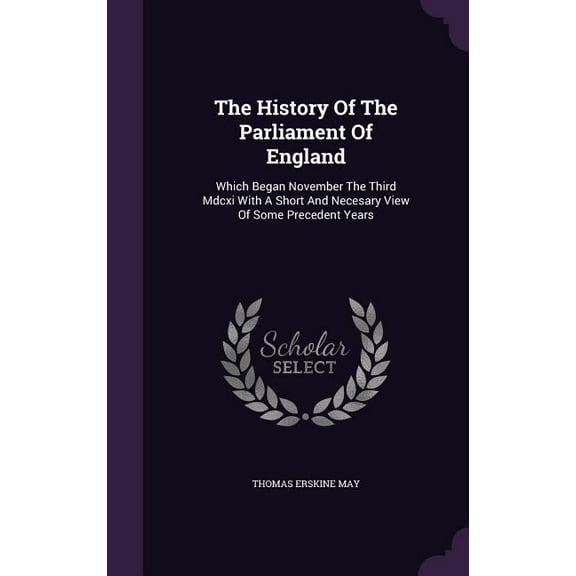 The History Of The Parliament Of England (Hardcover)