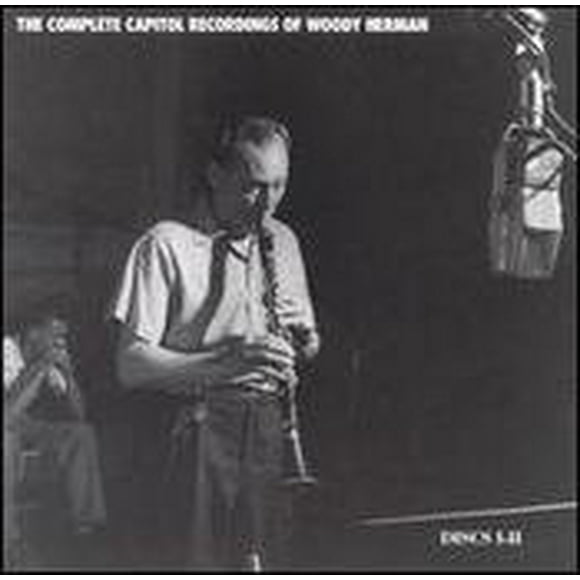 The Complete Capitol Recordings of Woody Herman