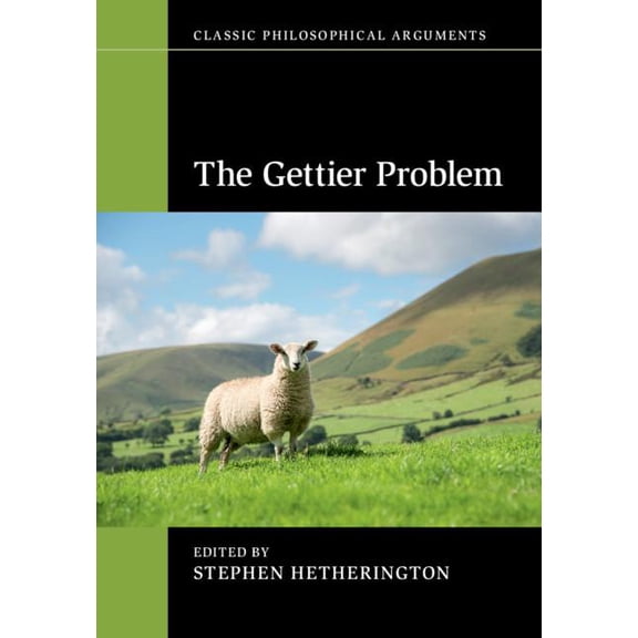 Classic Philosophical Arguments The Gettier Problem, (Hardcover)