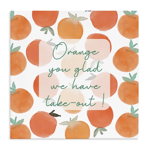 Stupell Industries Orange You Glad Canvas Wall Art, design by Emily Navas