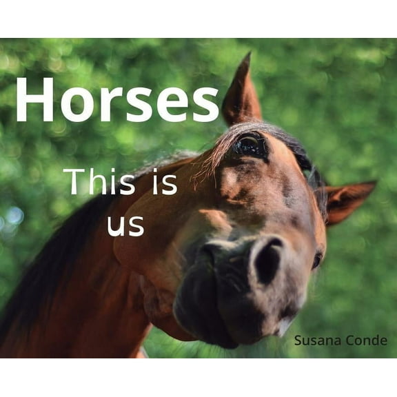 Horses: This is us, (Hardcover)