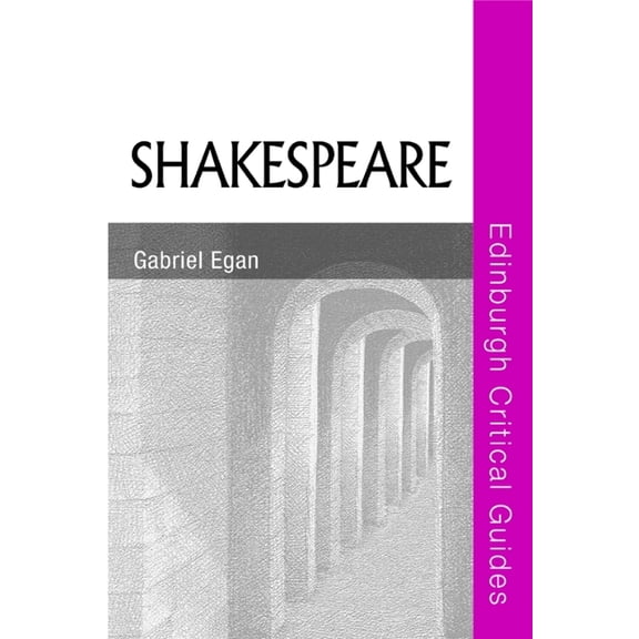Edinburgh Critical Guides to Literature Shakespeare, (Hardcover)